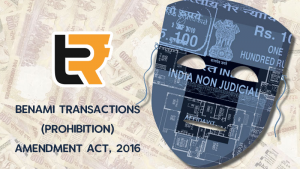 Benami Transactions (Prohibition) Amendment Act, 2016