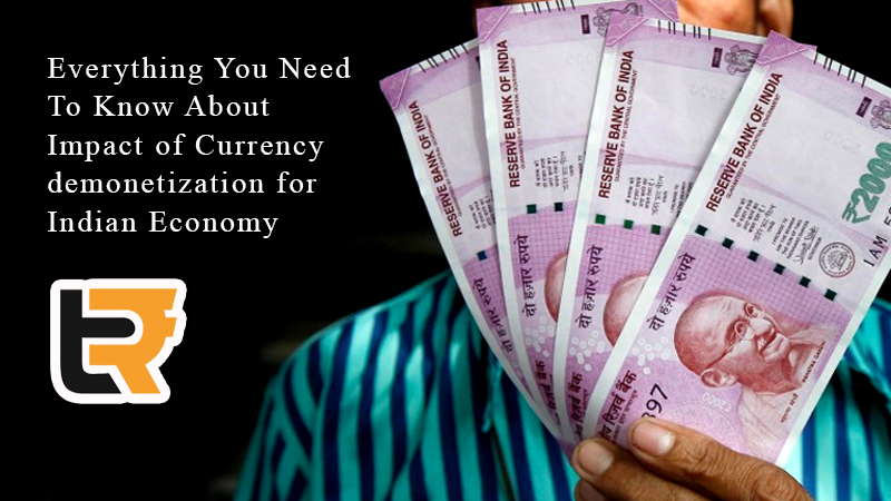 Impact of Currency demonetization for Indian Economy