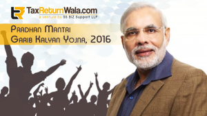 Pradhan Mantri Garib Kalyan Yojana, 2016