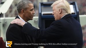 obama leaving and trump walking in will this affect indian economy?