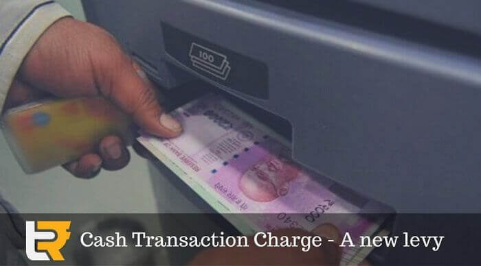 cash transaction charge a new levy