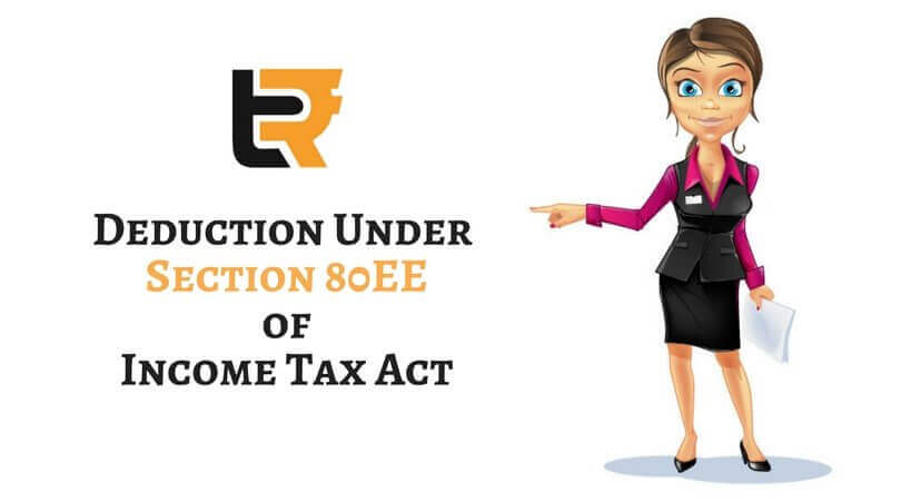 deduction under section 80ee of income tax act