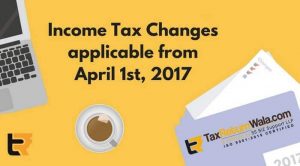 income tax changes applicable from april 1st 2017