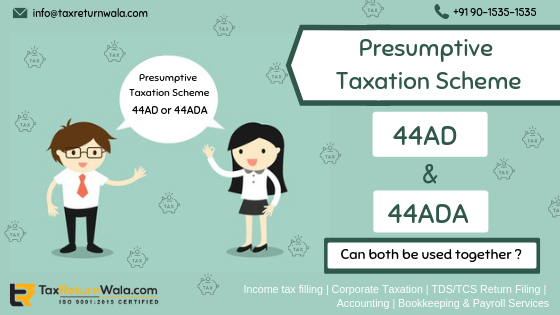 Can a person use Section 44AD and section 44ADA of Income Tax Act