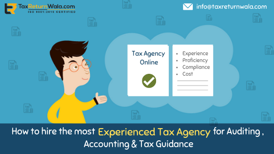 How to Hire the Most Experienced Agency for Auditing, Accounting & Tax Guidance