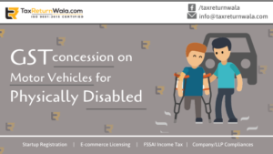 GST Concession on Motor Vehicles Cars for Persons with Disability