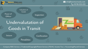 Undervaluation of Goods In Transit, is it the new market trend