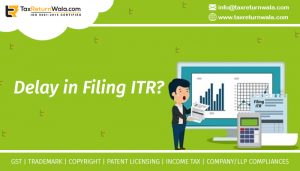 Delay in Filing ITR