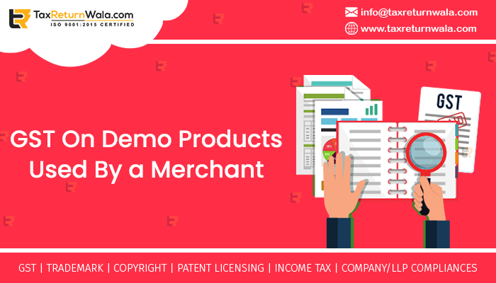 Gst on demo products used by a merchant