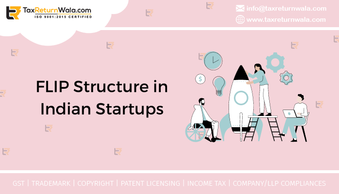 FLIP Structure in Indian Startups