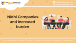 Nidhi Companies and increased burden
