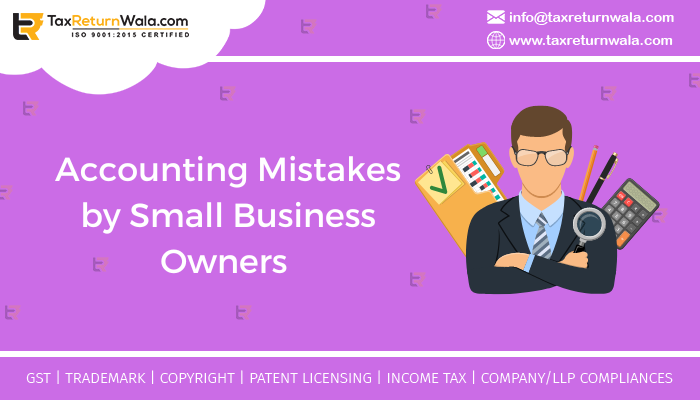 Accounting Mistakes by Small Business Owners