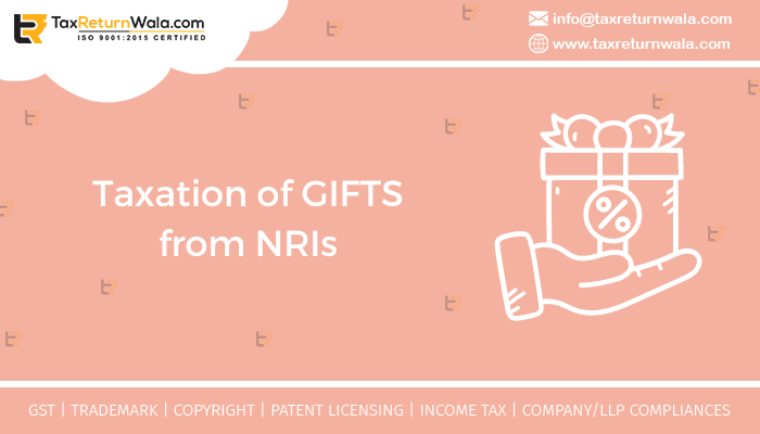 Taxation of GIFTS from NRIs