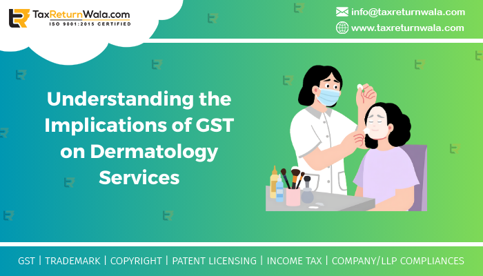 GST on Dermatology Services