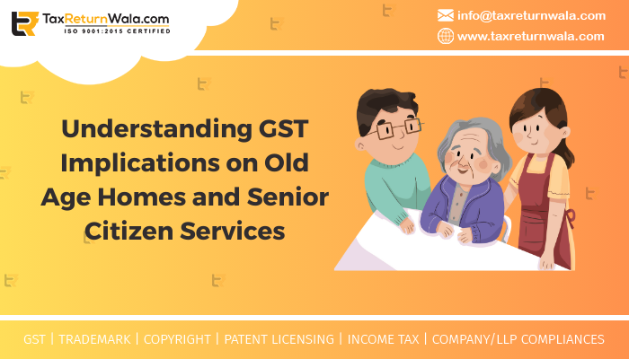 GST on Old Age Homes