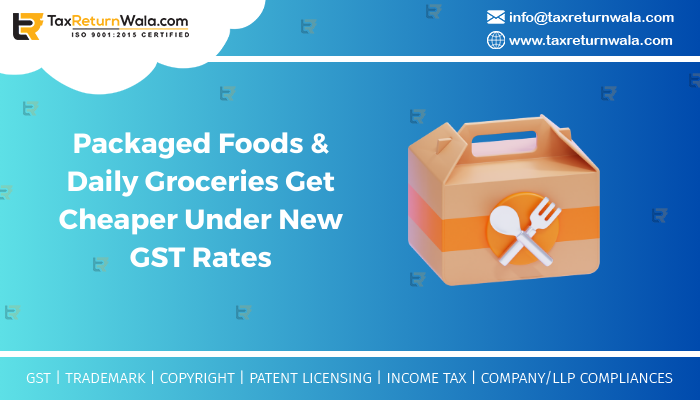 Packaged Foods & Daily Groceries Get Cheaper Under New GST Rates