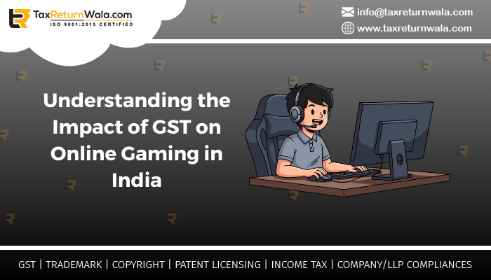 Understanding the Impact of GST on Online Gaming in India