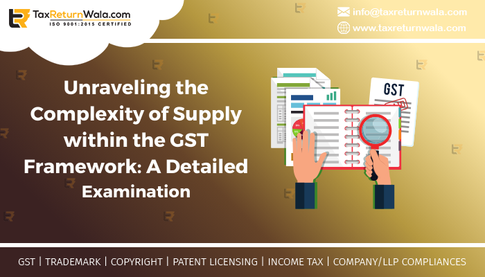 Unraveling the Complexity of Supply within the GST Framework_ A Detailed Examination