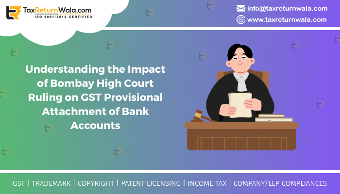 impact of Bombay High Court's Ruling on GST